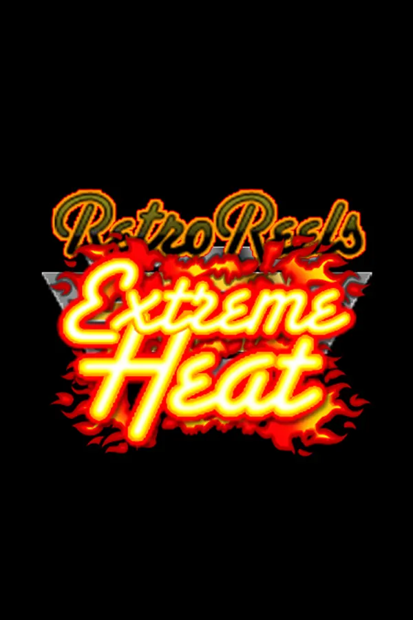 Retro Reels – Extreme Heat